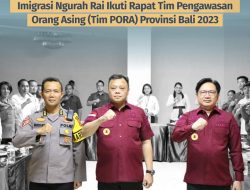 Imigrasi Ngurah Rai Ikuti Rapat Tim Pengawasan Orang Asing Provinsi Bali 2023