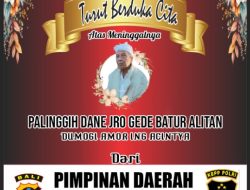 Pimpinan Daerah KBPP POLRI beserta semua staff KBPP POLRI daerah bali turut berduka cita atas meninggalnya PalinggihDane  JRO Gde Alitan