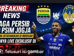 Duel panas (BIG MATCH)  PERSIB VS PSIM tidak disiarkan di TV Nasional manapun, Mengapa?