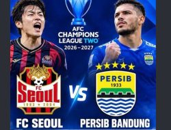 Mampukah Persib redam tuan rumah Seoul FC di piala AFC championship league 2, 16 September 2026 ( Rabu Esok?)
